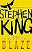 Blaze by Stephen King by Richard  Bachman