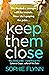 Keep Them Close: A gripping psychological thriller with an incredible twist
