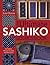 The Ultimate Sashiko Sourcebook: Patterns, Projects and Inspirations