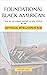 Foundational Black American, How You Can Prepare Yourself and... by Mitchell Street