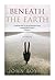 BENEATH THE EARTH