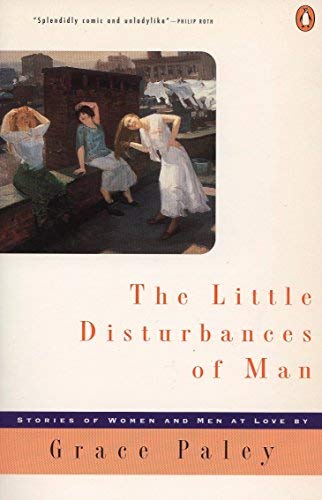 The Little Disturbances of Man (Contemporary American Fiction) by Paley Grace (1985-01-08) Paperback