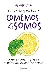 Comemos lo que somos (Spanish Edition)