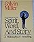 Spirit, Word, and Story by Calvin Miller