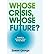 (Whose Crisis, Whose Future?) [By: George, Susan] [Oct, 2010]