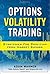 Options Volatility Trading: Strategies for Profiting from Market Swings by Warner, Adam 1st edition (2009) Hardcover