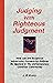 Judging with Righteous Judg...