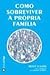 Como Sobreviver à Própria Família by Mony Elkaïm
