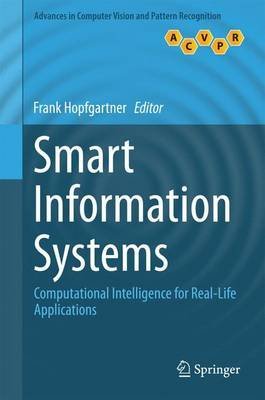 [Smart Information Systems: Computational Intelligence for Real-Life Applications (Advances in Computer Vision and Pattern Recognition)] [By: x] [January, 2015]
