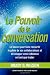 Le Pouvoir de La Conversation: Le Secret Pour Faire Ressortir Le G Nie de Vos Collaborateurs Et D Velopper Votre Influence En Tant Que Leader by Brady G. Wilson (2011-05-05)