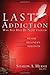 The Last Addiction Own Your Desire, Live Beyond Recovery, Find Lasting Freedom by Hersh, Sharon [WaterBrook Press,2008] (Paperback)