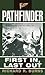 [Pathfinder: First in, Last out] (By: Richard Burns) [published: February, 2002]