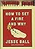 How to Start a Fire and Why