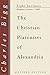 The Christian Platonists of Alexandria, Second Edition: Being the Bampton Lectures of the Year 1886 (Eight Lectures: Bampton Lectures 1886) by Charles R. Bigg (2001-05-22)