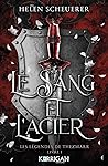 Le Sang et l'Acier by Helen Scheuerer