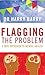 Flagging The Problem : A New Approach To Mental Health by Dr Harry Barry (2010-03-30)