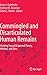 Commingled and Disarticulated Human Remains: Working Toward Improved Theory, Method, and Data (2013-08-14)