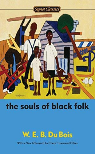 [The Souls of Black Folk (Signet Classics)] [Author: Du Bois, W E B] [January, 2012]