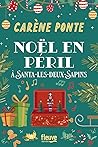 Noël en péril à Santa-les-Deux-Sapins by Carène Ponte