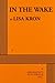In the Wake 1st edition by Kron, Lisa (2012) Paperback