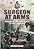 Surgeon at Arms: Parachuting into Arnhem with the First Airbornes by Lipmann Kessel (2011-12-13)