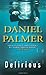 Delirious by Daniel Palmer