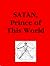 Satan, Prince of this World by William Guy Carr