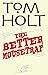 The Better Mousetrap by Tom Holt (2009-05-07)