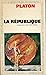 La République - traduction et Notes Par R. Baccou
