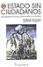 Estado Sin Ciudadanos by Sonia Fleury