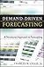Demand-Driven Forecasting: A Structured Approach to Forecasting (Wiley and SAS Business Series) by Charles W. Chase Jr. (2009-09-04)