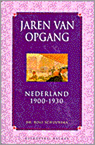 Jaren van opgang: Nederland, 1900-1930 (Hardcover)
