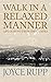 Walk in a Relaxed Manner: Life Lessons from the Camino 1.12.2005 edition by Joyce Rupp (2005) Paperback