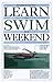 Learn to Swim in a Weekend (Learn in a Weekend Series) by Sharron Davies (31-Dec-1992) Hardcover