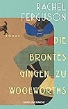 Die Brontës ginge...