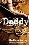 Daddy: A Memoir by Young, Madison (2013) Paperback Daddy: A Memoir by Young, Madison (2013) Paperback