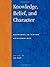Knowledge, Belief, and Character: Readings in Contemporary Virtue Epistemology (Studies in Epistemology and Cognitive Theory) by Guy Axtell (Editor) (26-Apr-2000) Paperback