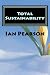Total Sustainability: Political, Environmental, Economic, Social and Cultural Sustainability by Dr Ian Pearson (2013-10-15)