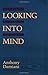Looking into Mind by Anthony Damiani (1990-08-15)