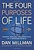 The Four Purposes of Life: Finding Meaning and Direction in a Changing World by Dan Millman(2014-11-25)