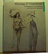 Ahnung & Gegenwart: Zeichnungen und Aquarelle der deutschen Romantik im Berliner Kupferstichkabinett (German Edition)