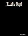 Trial's End: Jim O'Haire Escapes Trial's End: Jim O'Haire Escapes