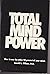 Total Mind Power: How to Use the Other 90 Per Cent of Your Mind by Donald L. Wilson (1-Dec-1978) Hardcover