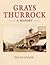 Grays Thurrock: A History by Brian Evans (2008) Hardcover