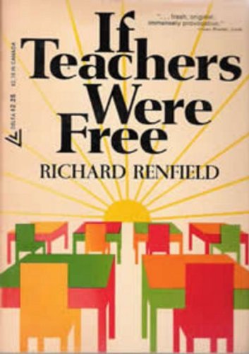 If Teachers Were Free (Classic Reprint)
