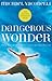 [Dangerous Wonder (with Discussion Guide)] [By: Yaconelli, Michael] [September, 2003]