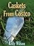 Caskets from Costco by Kelly Wilson (2014-03-01)