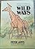 Wild Ways: A Field Guide to Mammal Behavior in Southern Africa