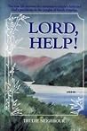 Lord, Help!