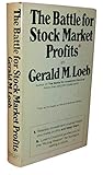 Rare - Gerald M. Loeb THE BATTLE FOR STOCK MARKET PROFITS First edition 1971 Classic [Hardcover] Gerald M. Loeb